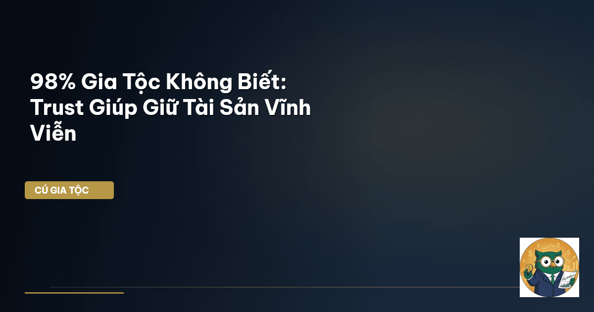 trust gia tộc