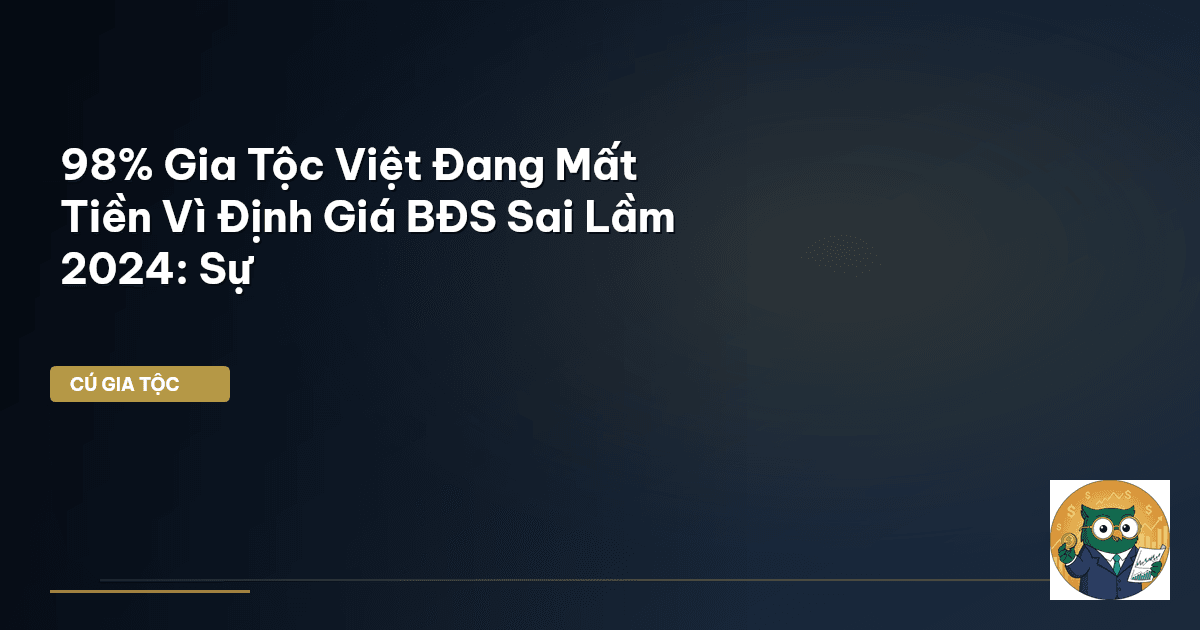 định giá BĐS gia tộc