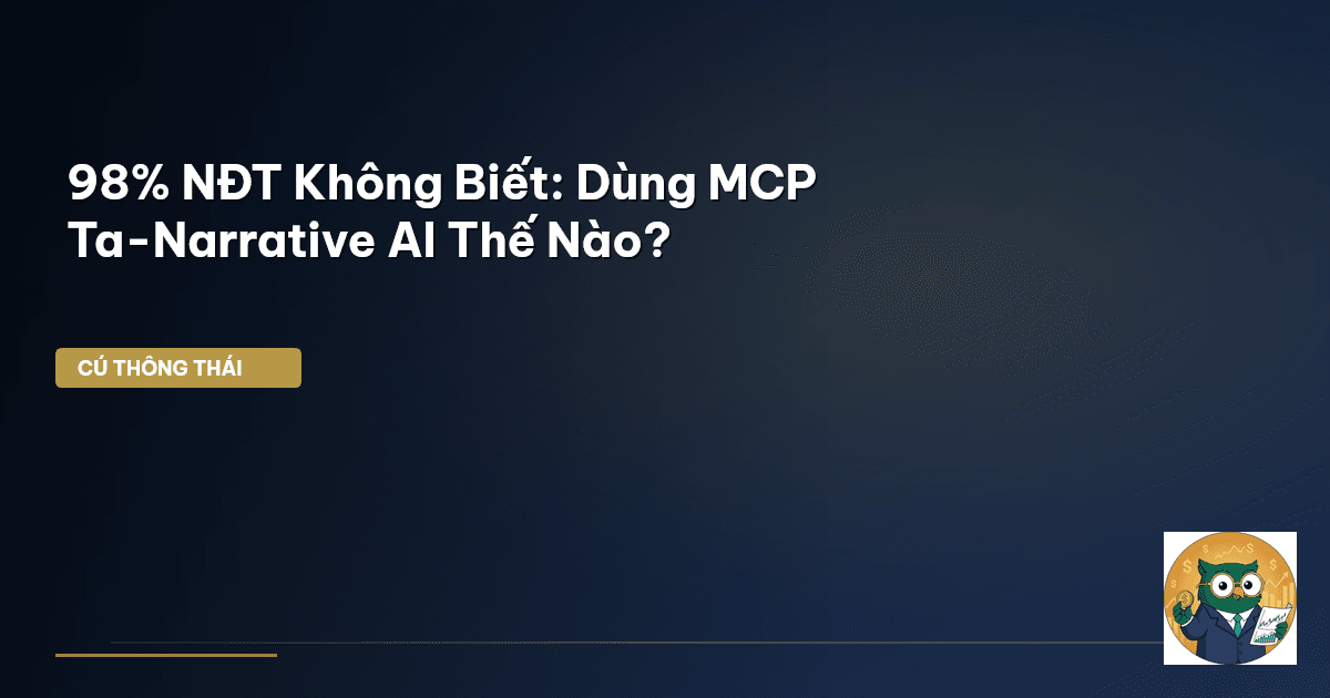 98% NĐT Không Biết: Dùng MCP Ta-Narrative AI Thế Nào?
