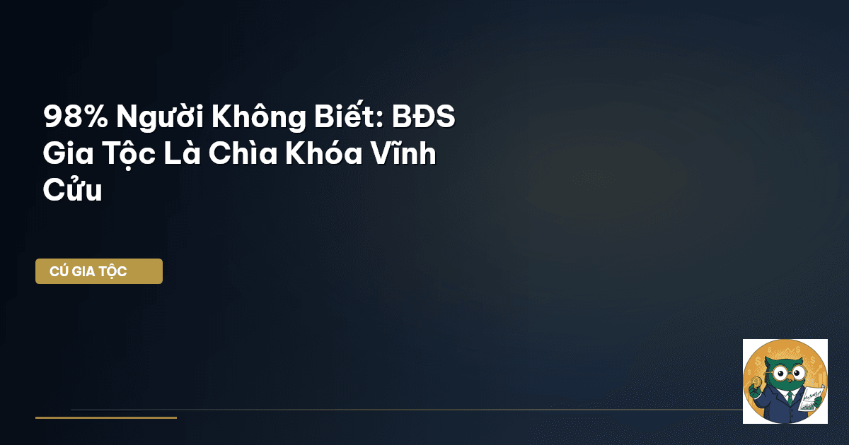 bất động sản gia tộc