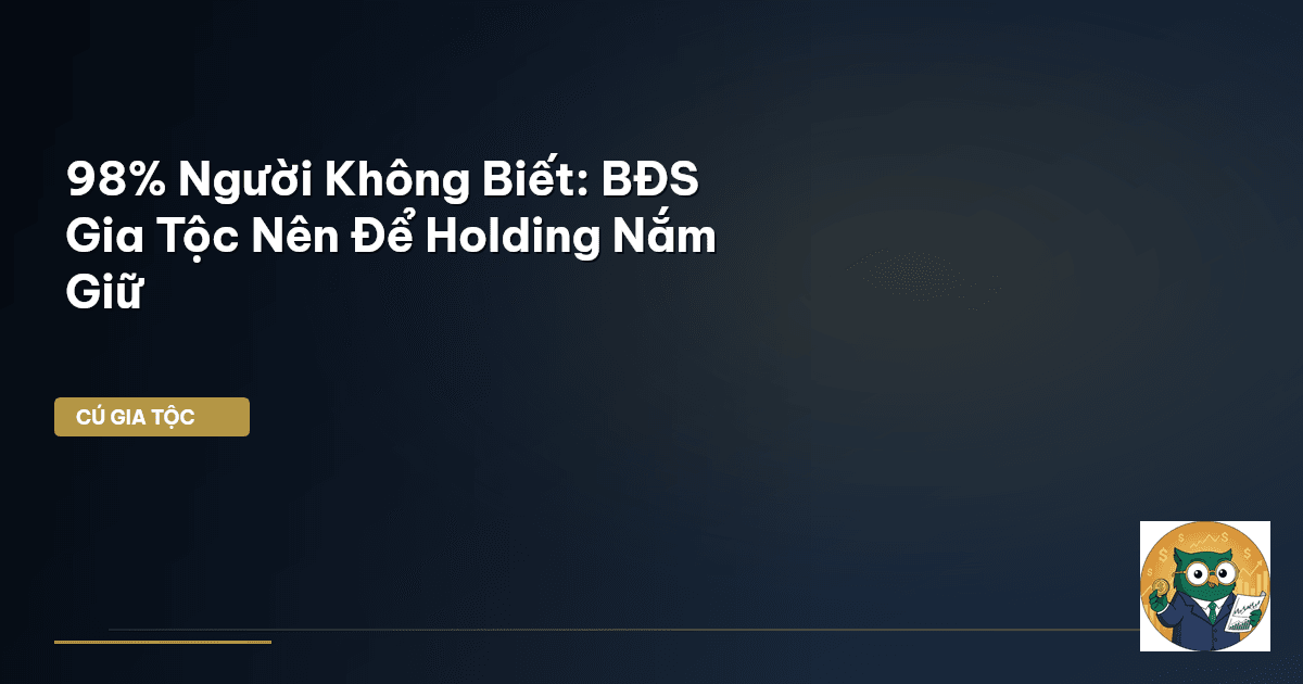 bất động sản gia tộc