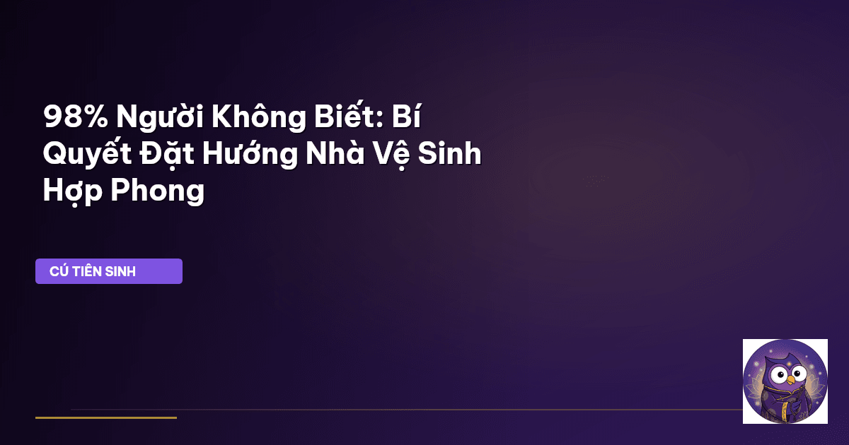phong thủy nhà vệ sinh