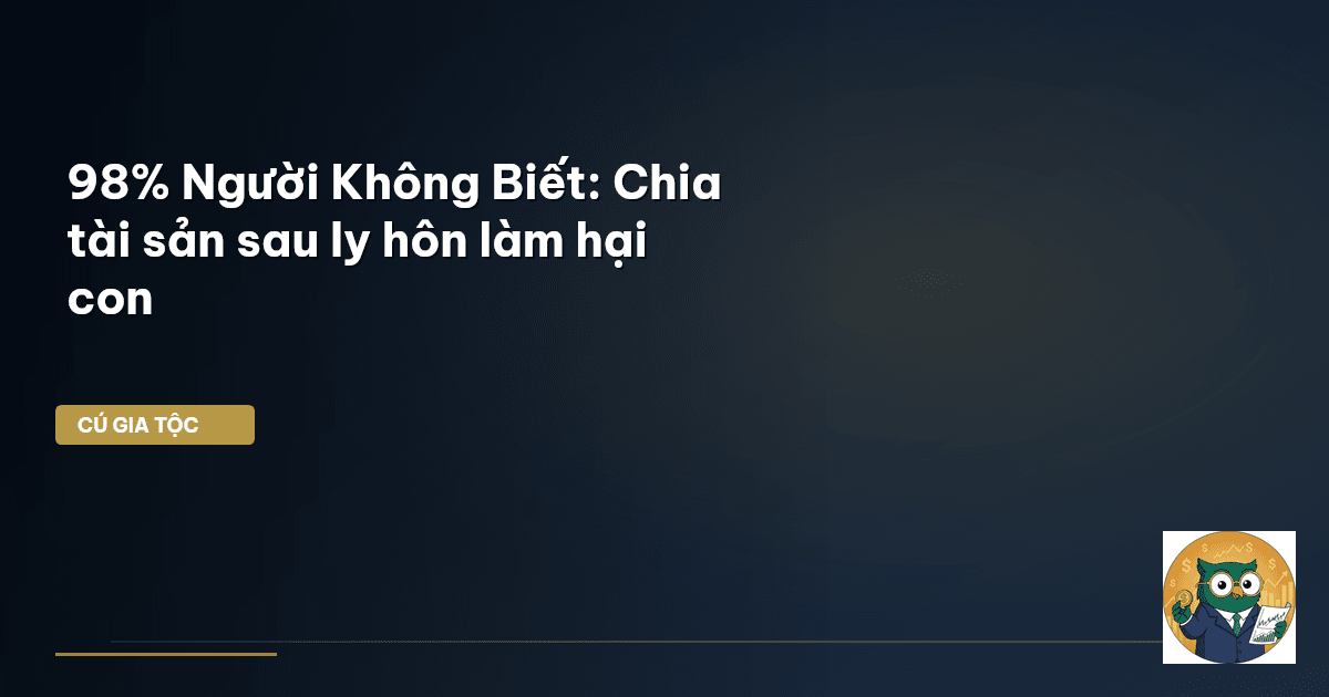 chia tài sản sau ly hôn