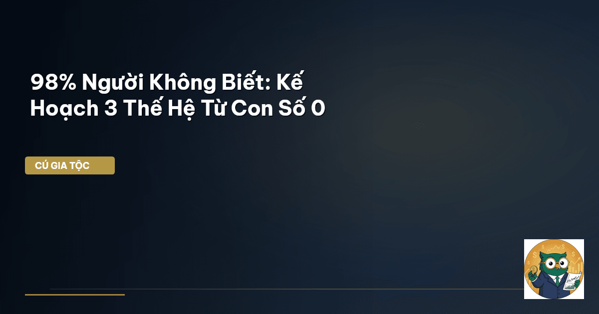 kế hoạch 3 thế hệ