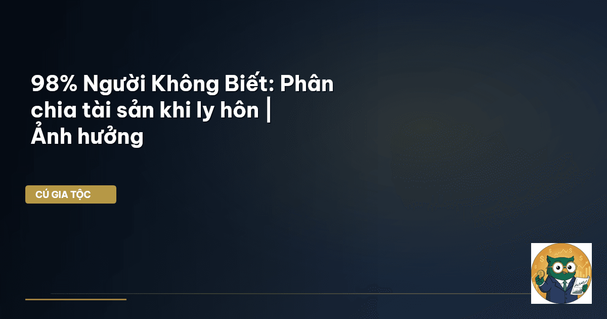 phân chia tài sản khi ly hôn