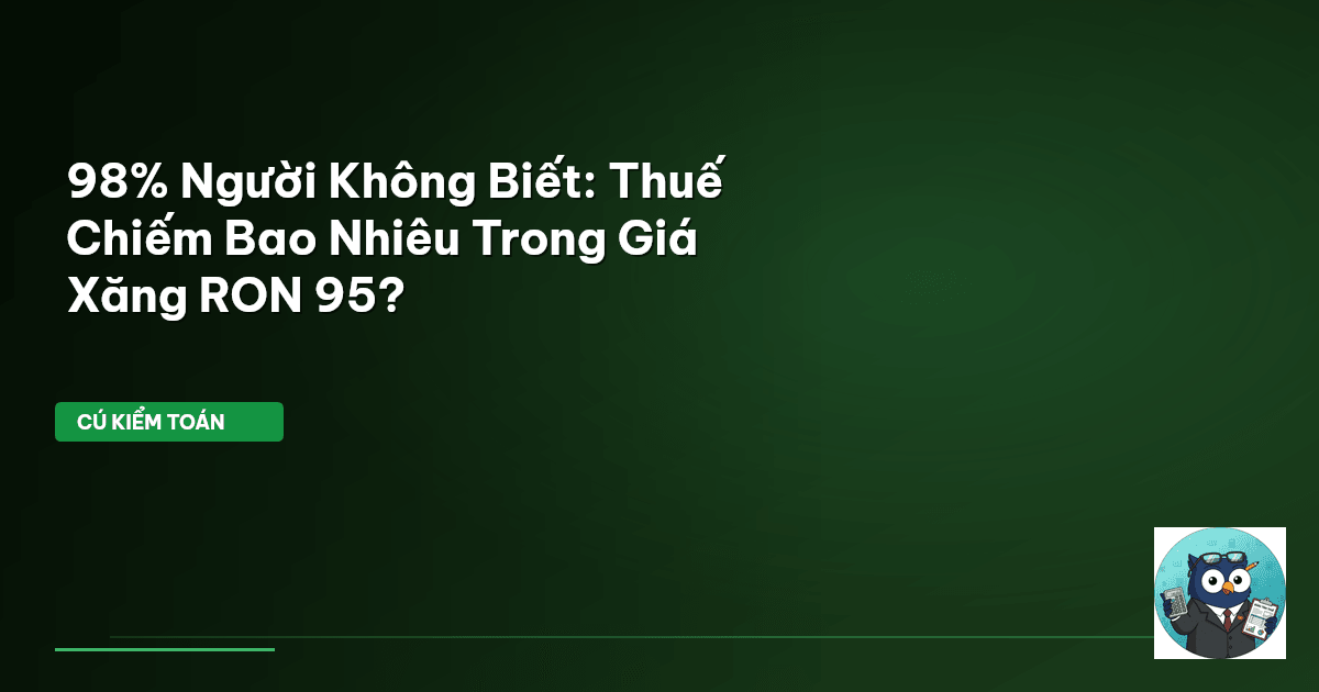 98% Người Không Biết: Thuế Chiếm Bao Nhiêu Trong Giá Xăng RON 95?
