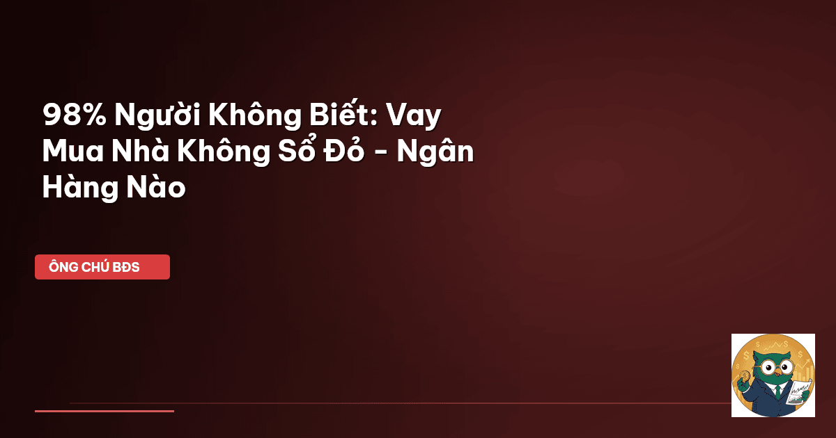 vay mua nhà chưa sổ đỏ