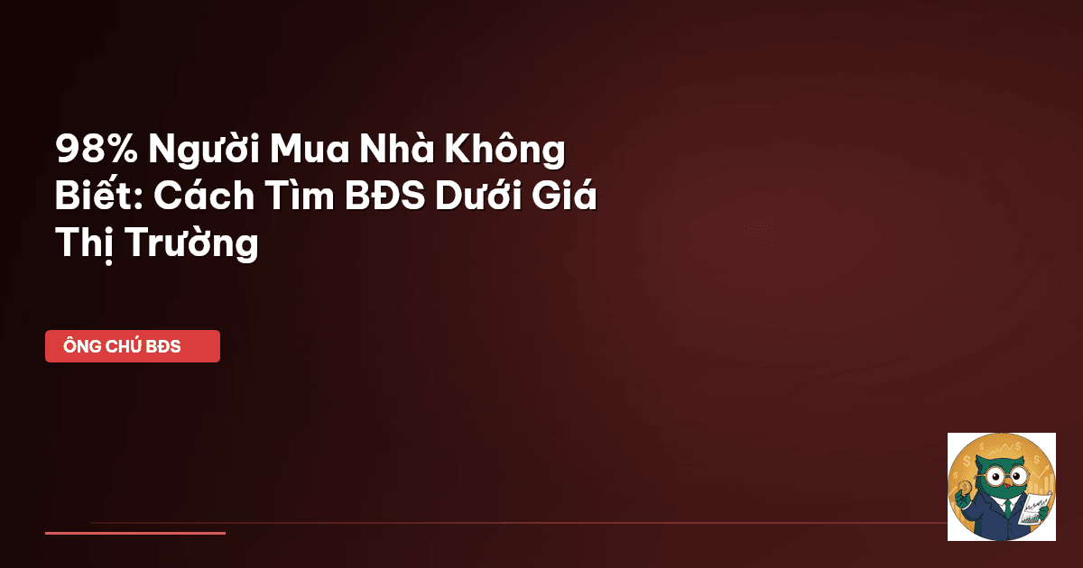 bất động sản dưới giá thị trường