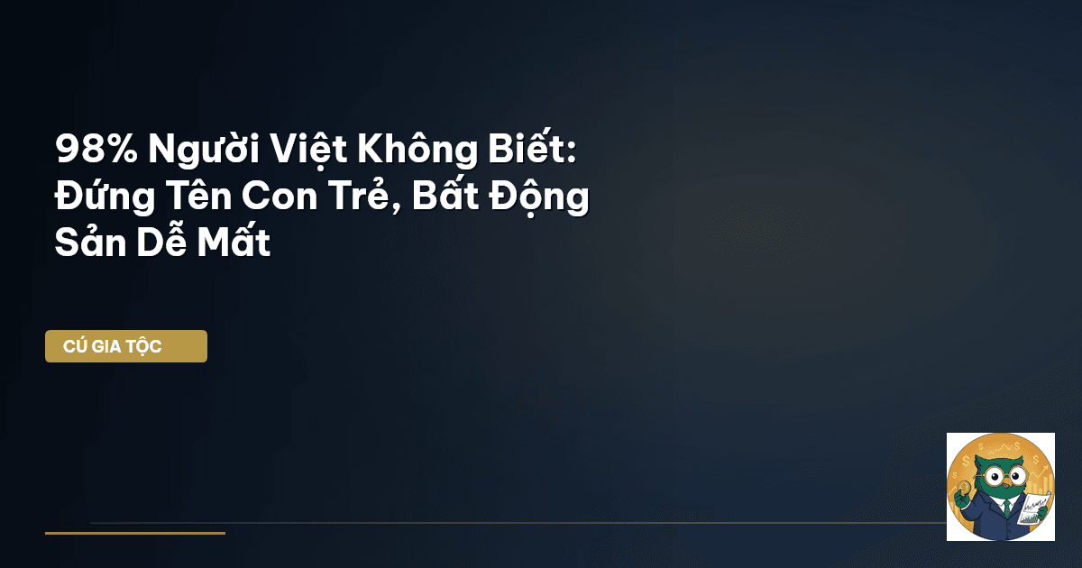 mua bất động sản đứng tên con