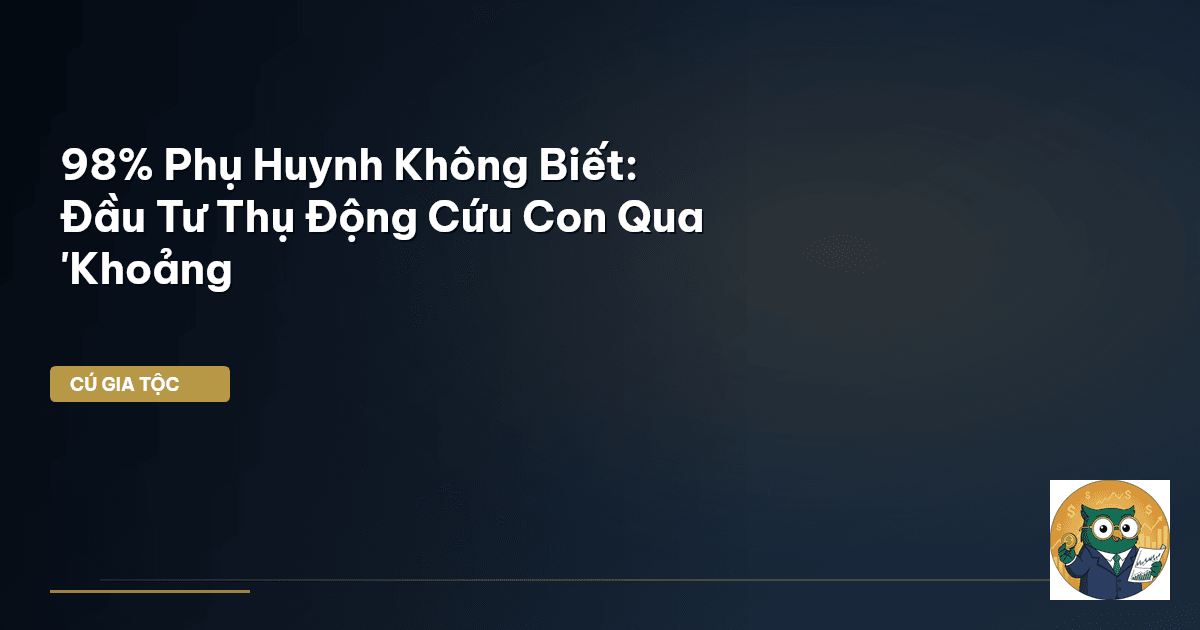 đầu tư thụ động cho trẻ