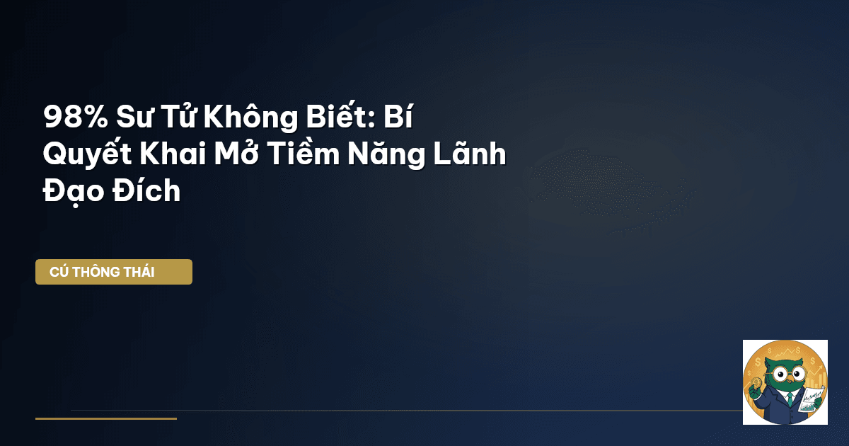 98% Sư Tử Không Biết: Bí Quyết Khai Mở Tiềm Năng Lãnh Đạo Đích