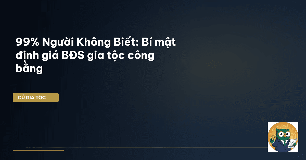 định giá BĐS gia tộc