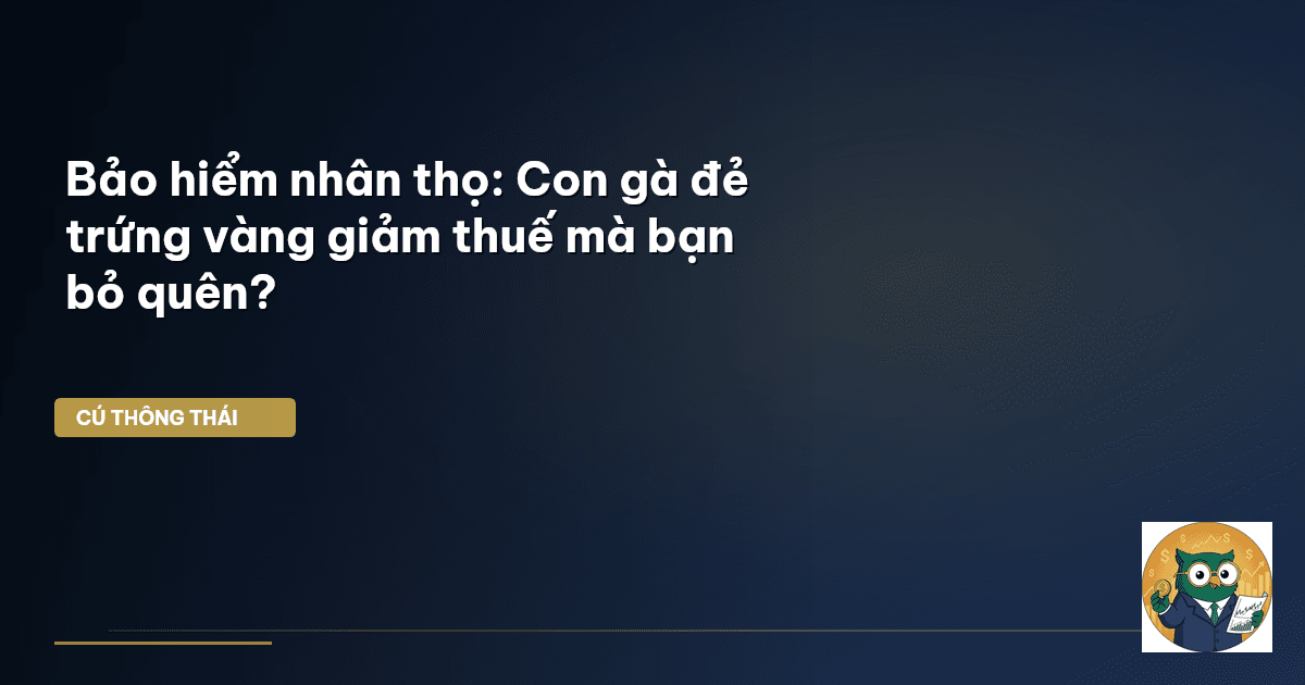 lợi ích thuế bảo hiểm nhân thọ