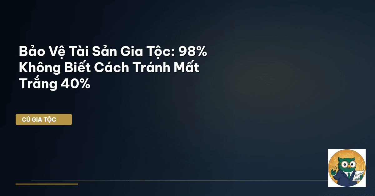 bảo vệ tài sản gia tộc