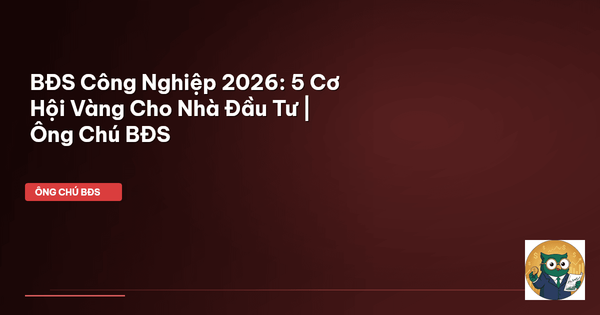 bất động sản công nghiệp