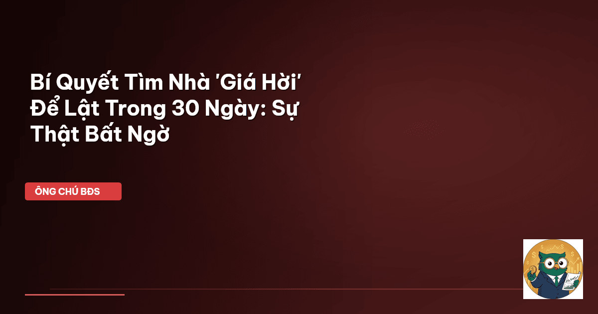 lật nhà 30 ngày
