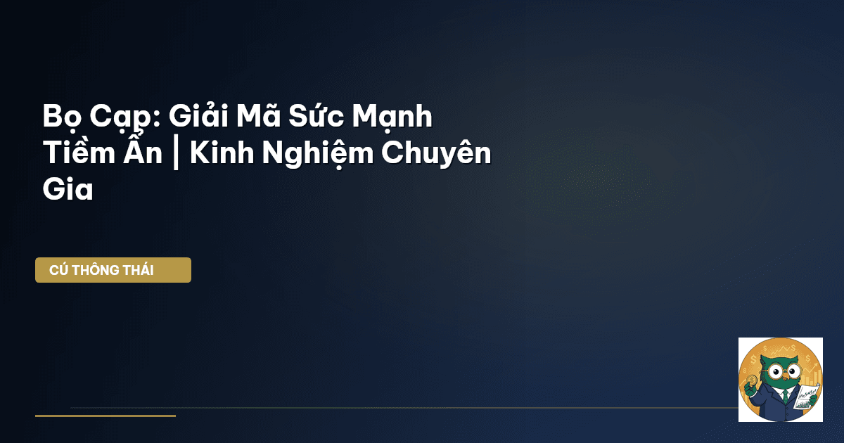Bọ Cạp: Giải Mã Sức Mạnh Tiềm Ẩn | Kinh Nghiệm Chuyên Gia