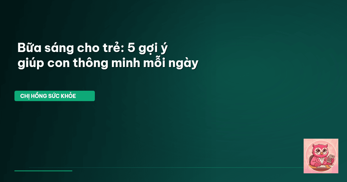 bữa sáng cho trẻ