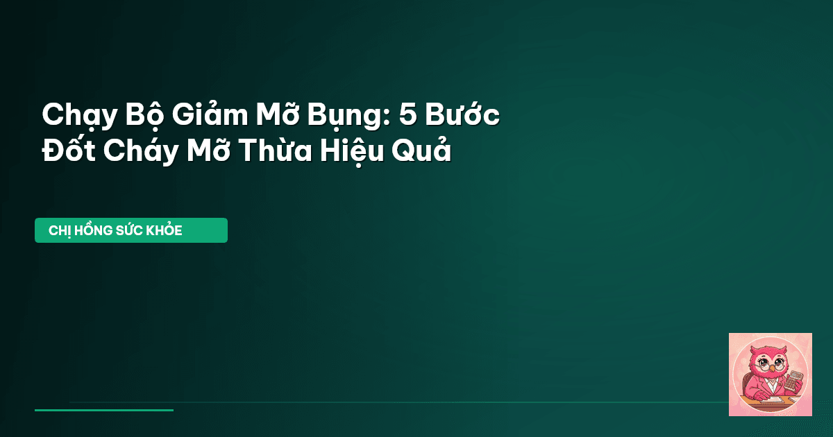 chạy bộ giảm mỡ bụng