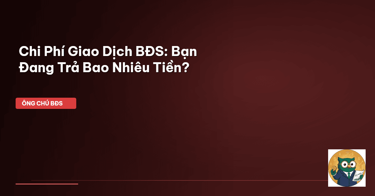 chi phí giao dịch BĐS