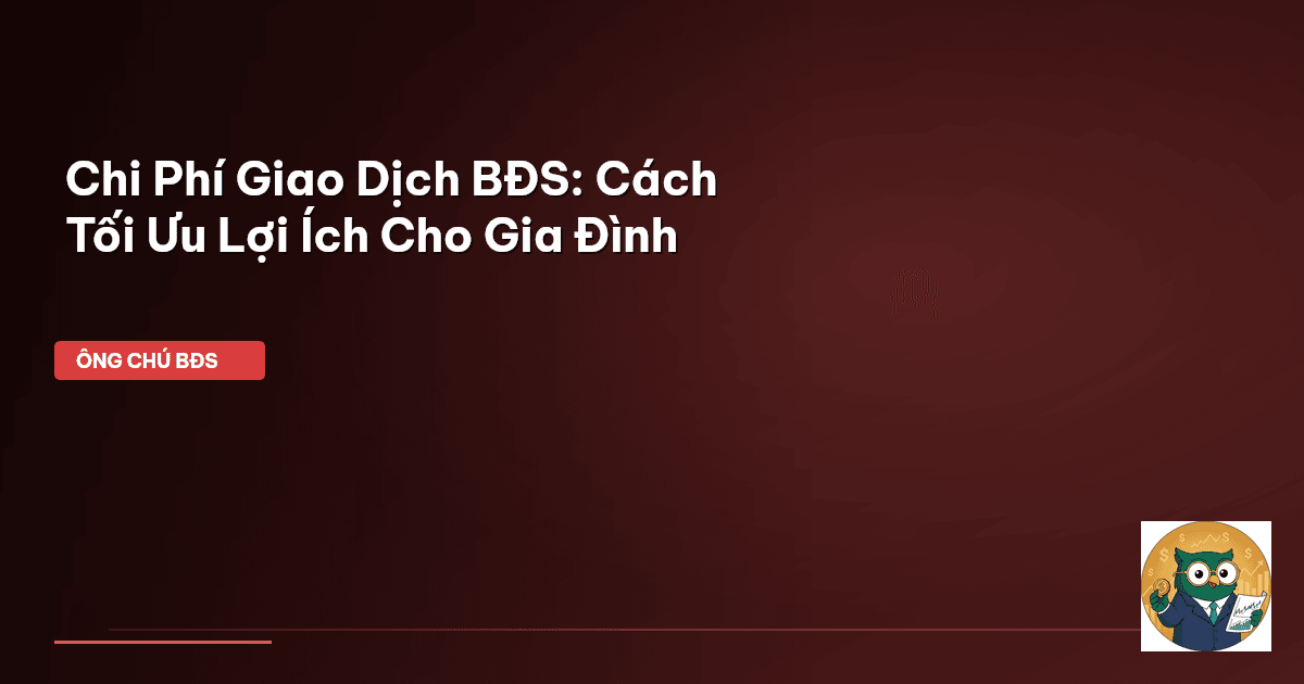 chi phí giao dịch BĐS
