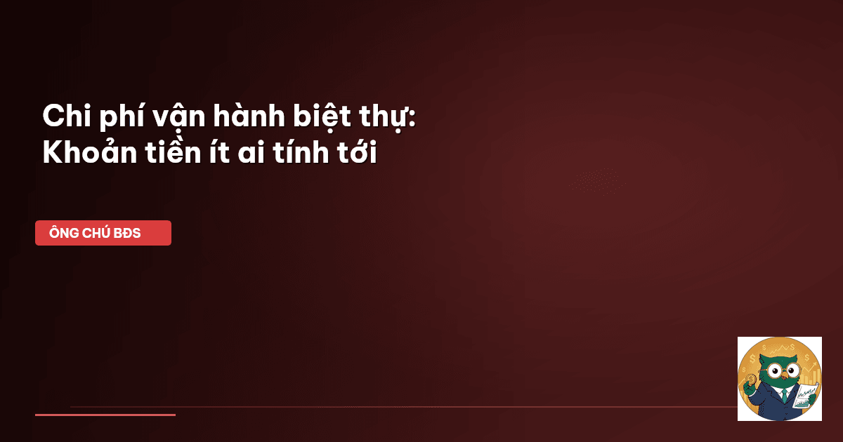 chi phí vận hành biệt thự