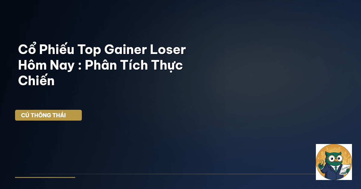 cổ phiếu top gainer loser