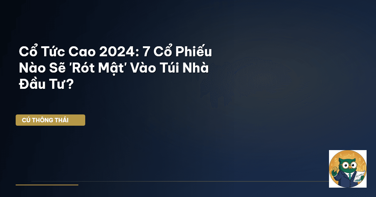 cổ tức cao 2024