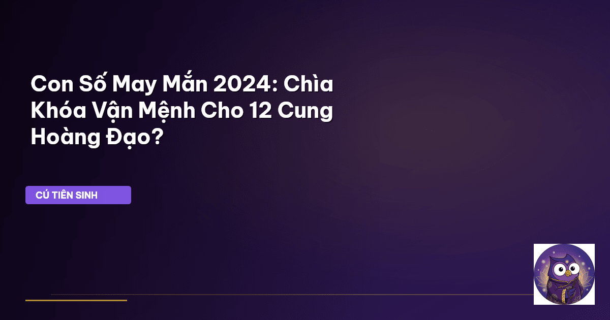 con số may mắn 2024