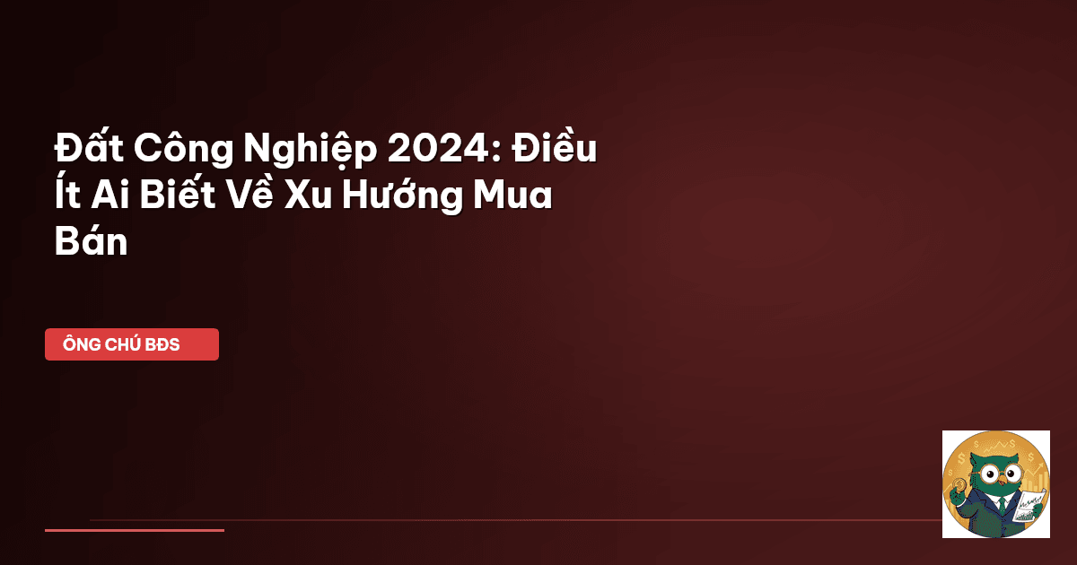 đất công nghiệp 2024