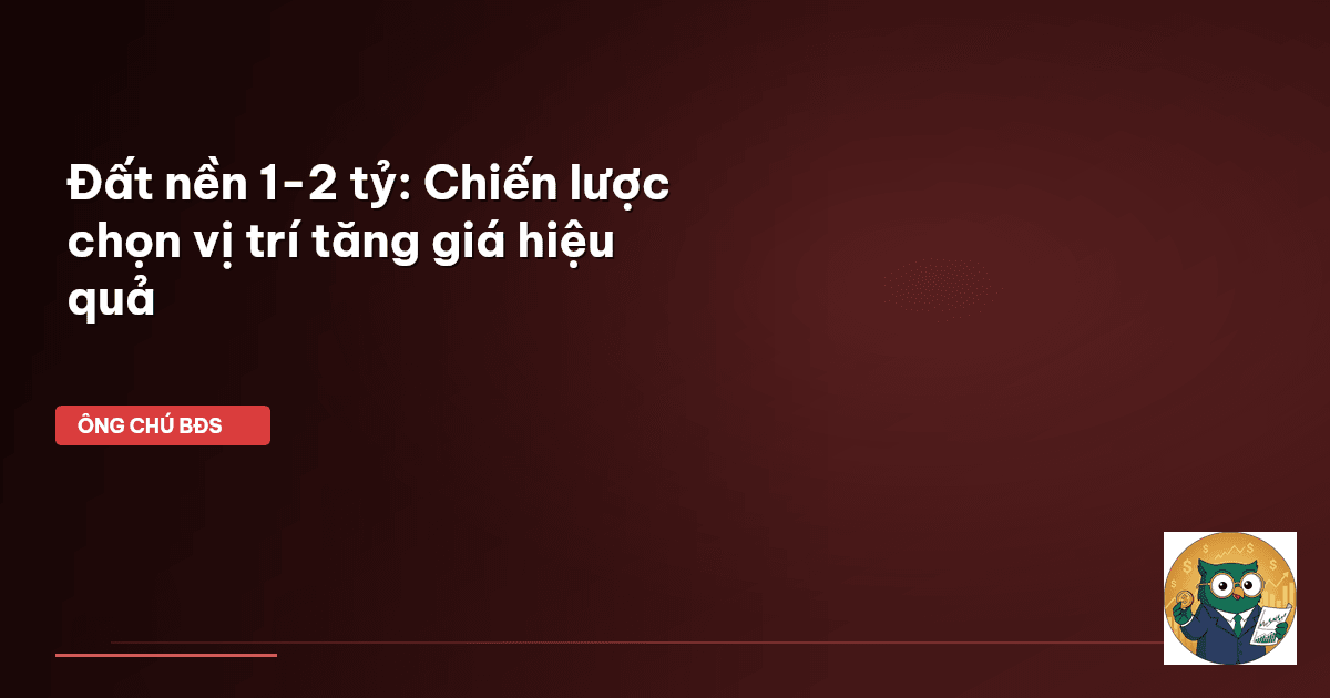 đất nền 1-2 tỷ