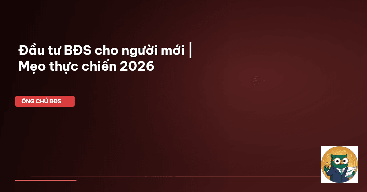 đầu tư BĐS cho người mới