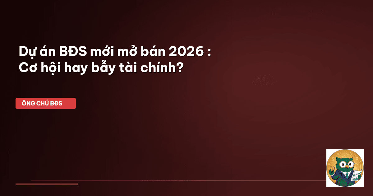 dự án BĐS 2026