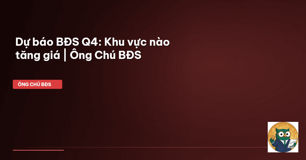 dự báo BĐS Q4