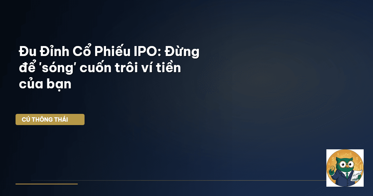 đu đỉnh cổ phiếu IPO