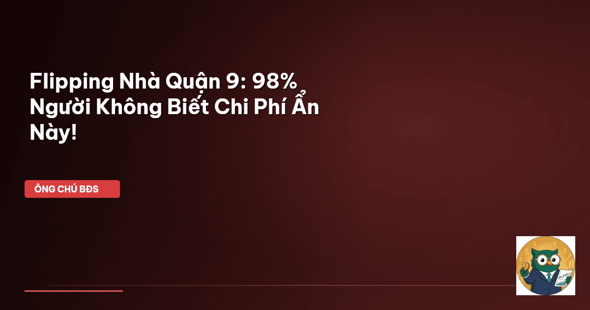 flipping nhà Quận 9