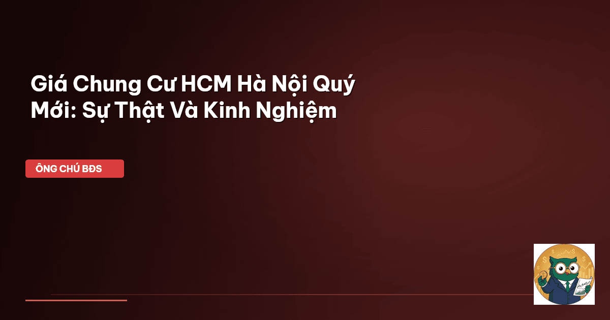 giá chung cư HCM Hà Nội quý mới
