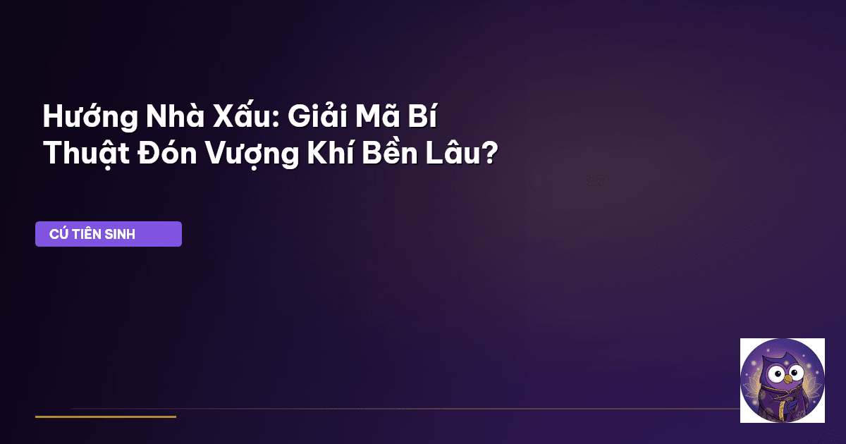 hướng nhà xấu