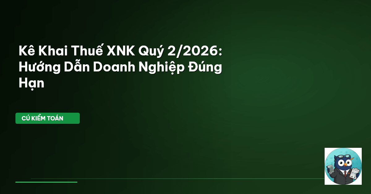 kê khai thuế XNK quý 2 2026