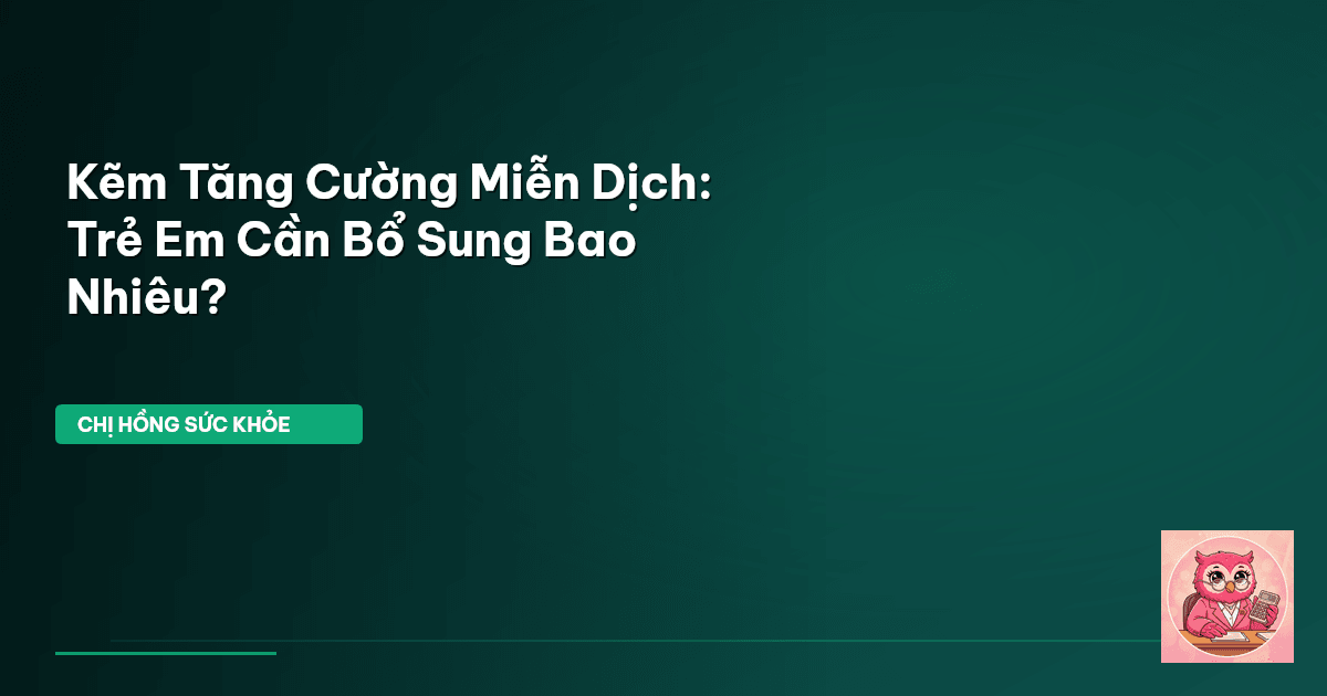 kẽm tăng cường miễn dịch