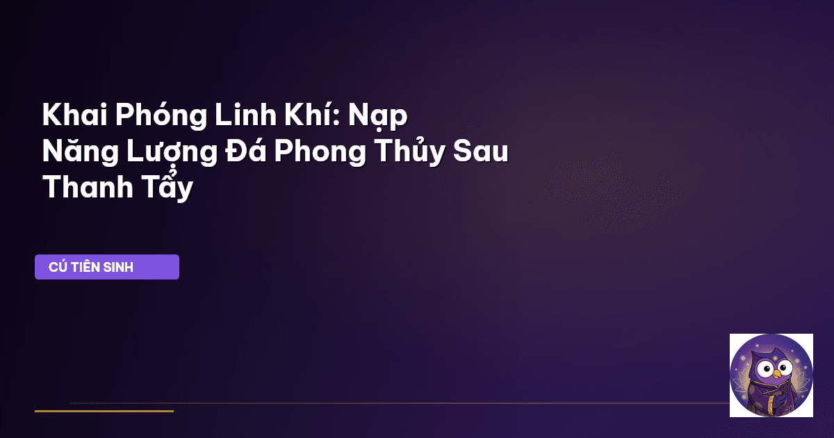 nạp năng lượng đá phong thủy