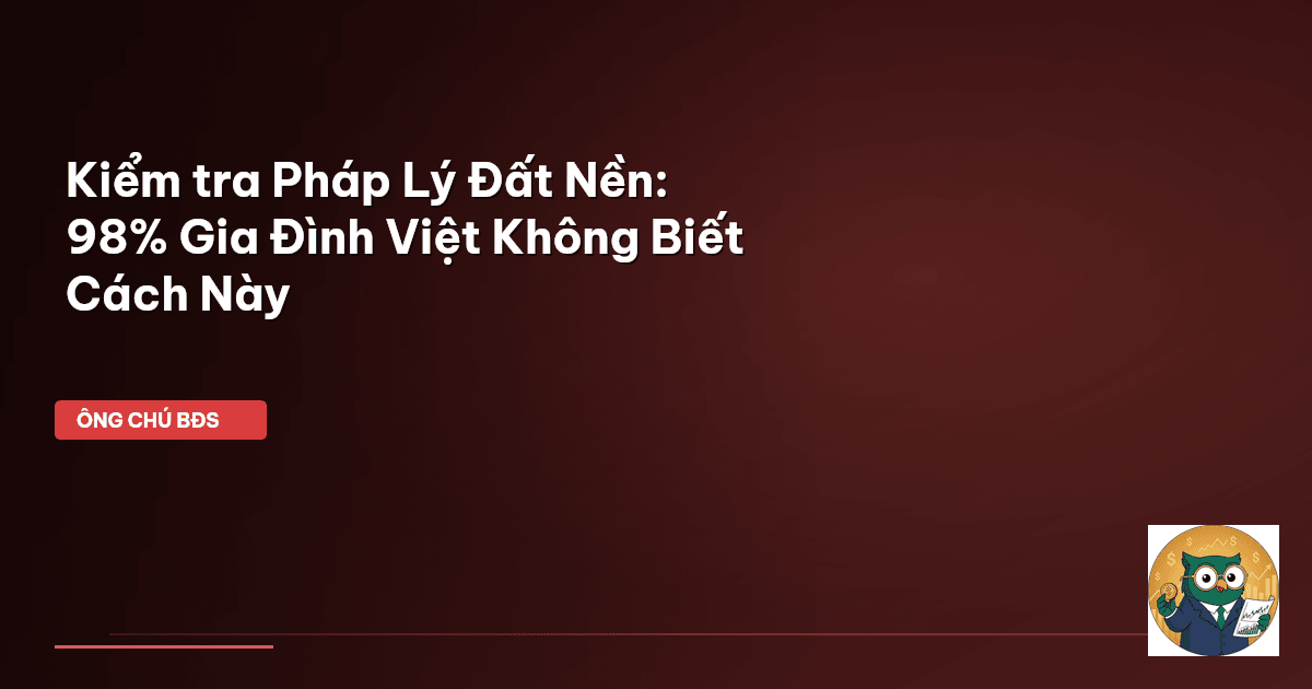 kiểm tra pháp lý đất nền
