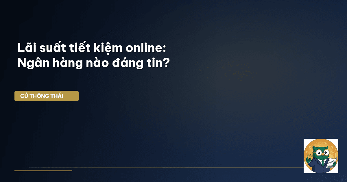lãi suất tiết kiệm online