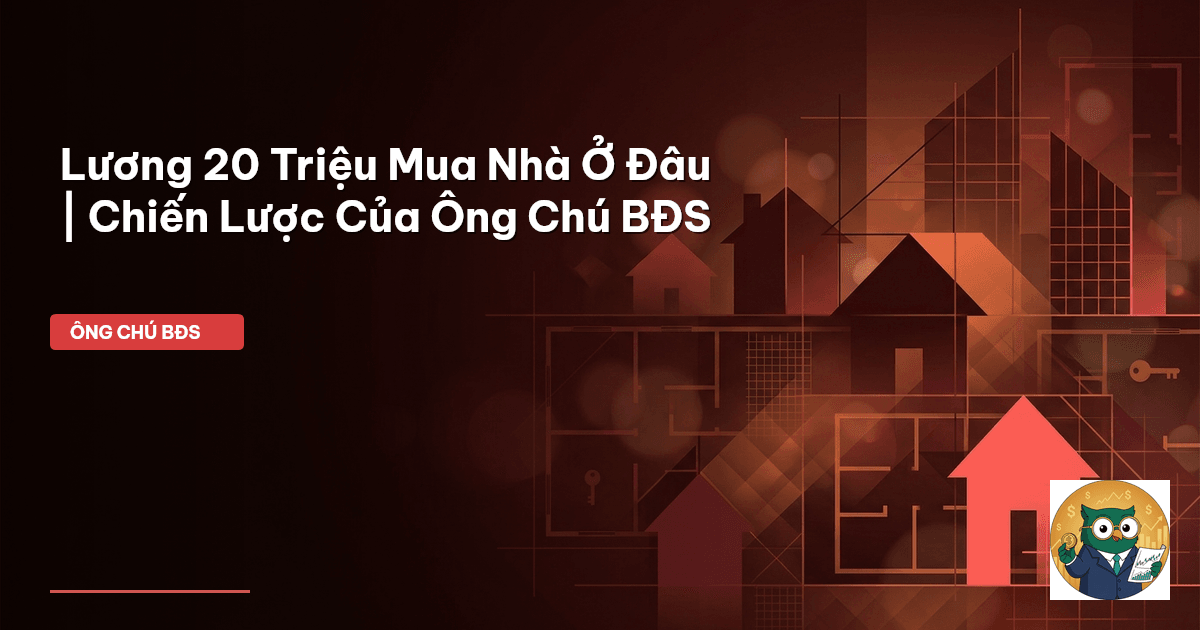 lương 20 triệu mua nhà