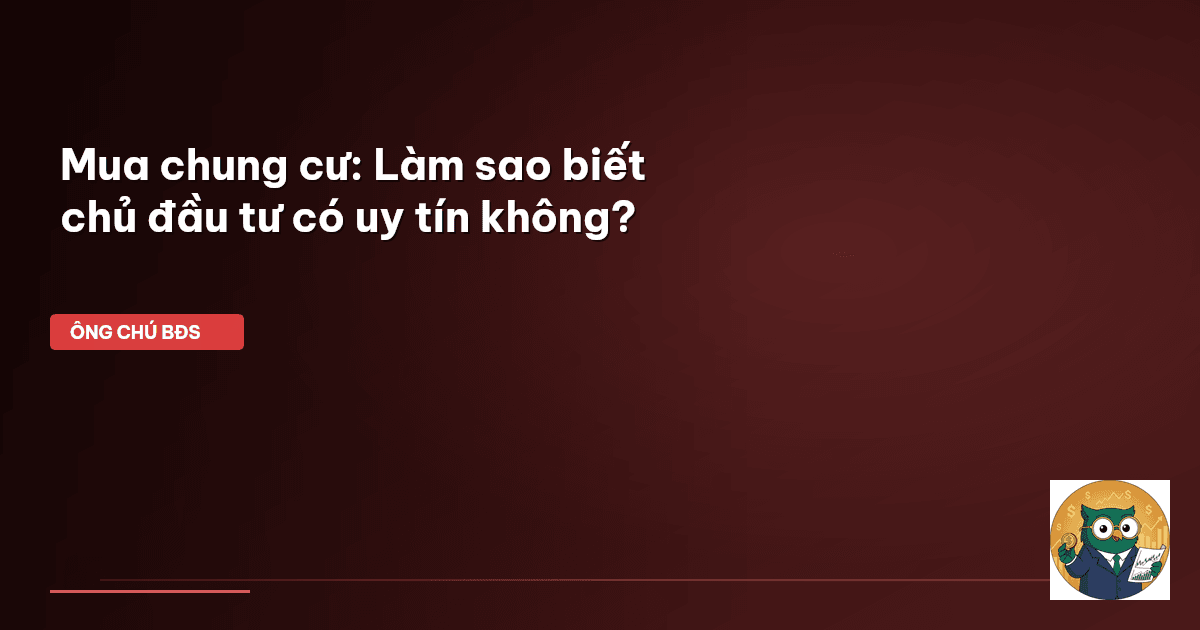 uy tín chủ đầu tư