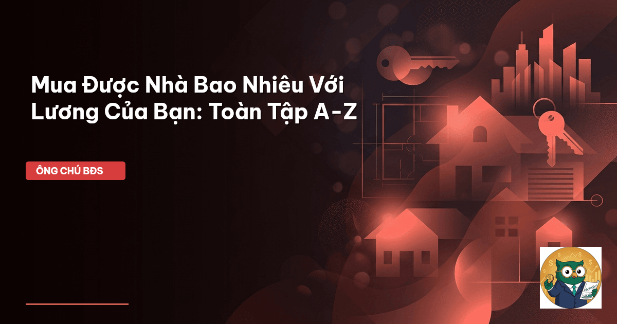 mua được nhà bao nhiêu