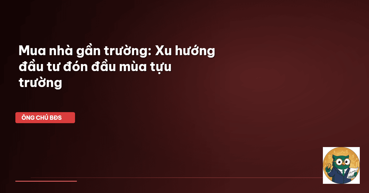 mua nhà gần trường