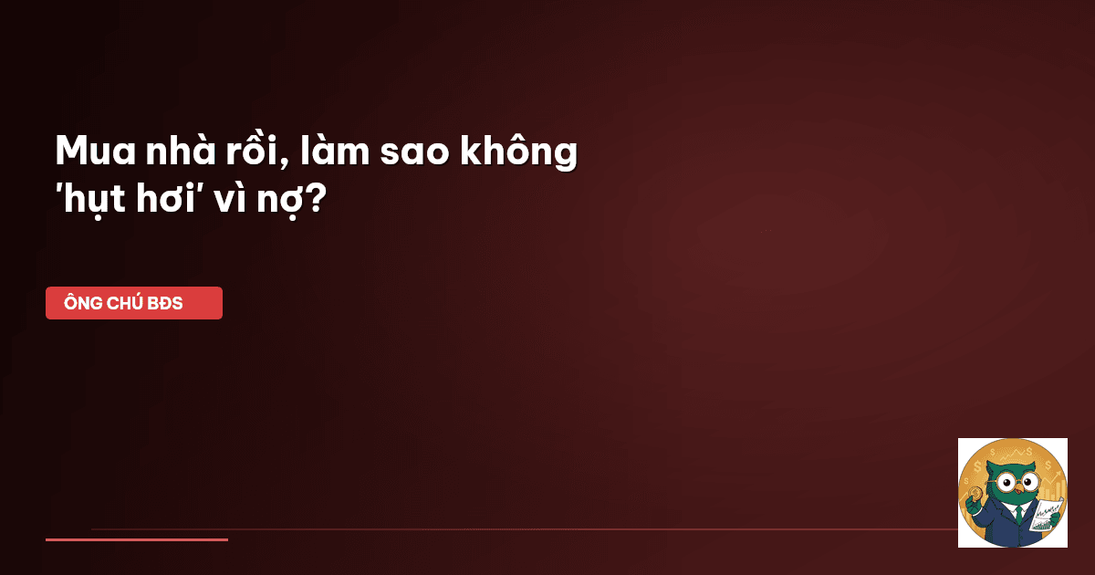 quản lý tài chính sau mua nhà