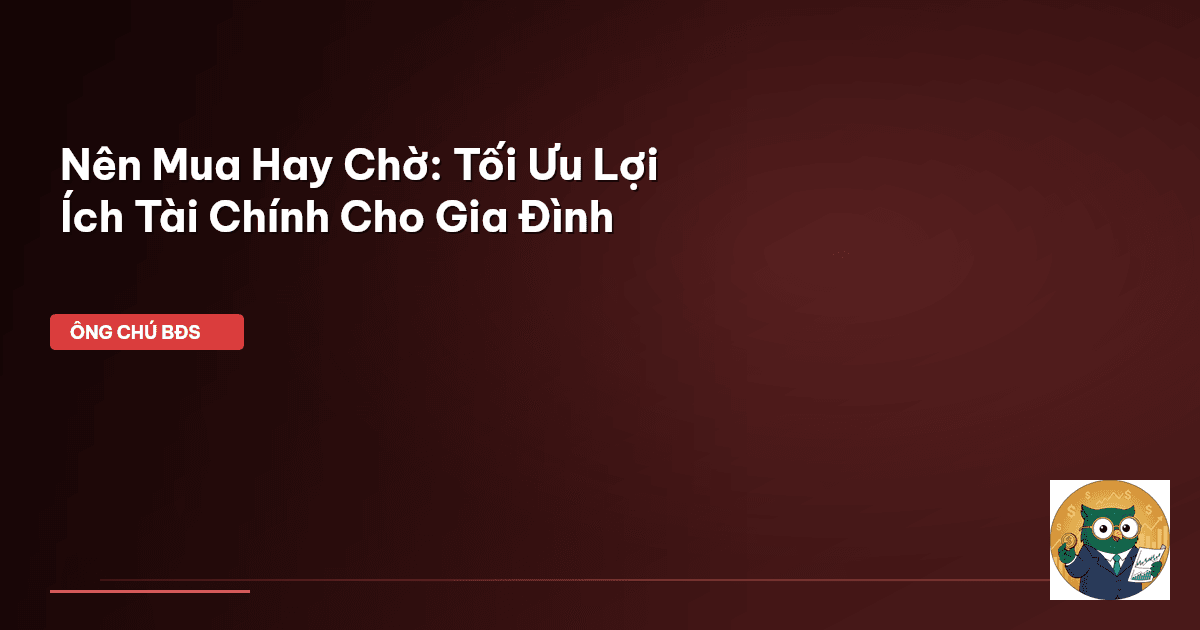 nên mua hay chờ