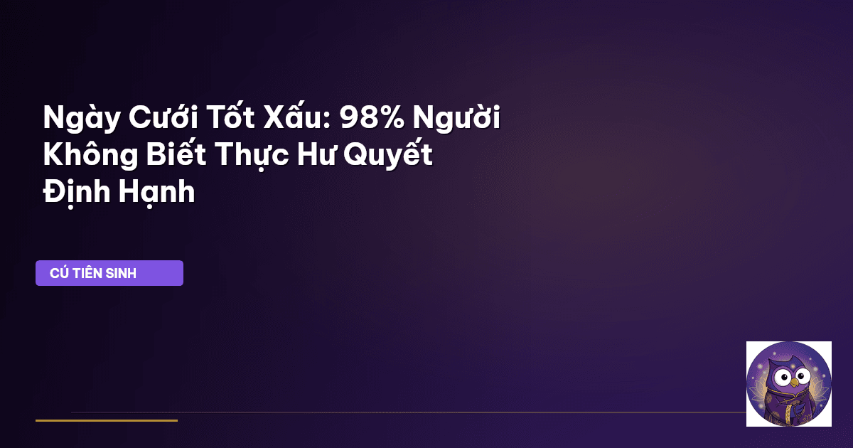 ngày cưới tốt xấu